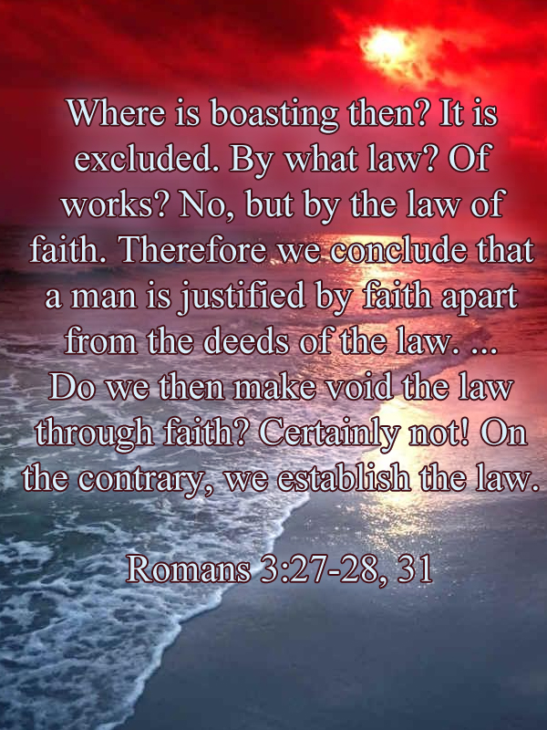 Romans 3:27-28, 31