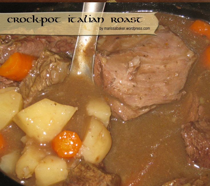 Crock-Pot Italian Roast recipe, marissabaker.wordpress.com