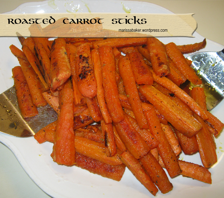 Roasted Carrot Sticks recipe marissabaker.wordpress.com