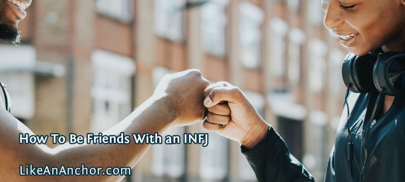 How To Be Friends With an INFJ