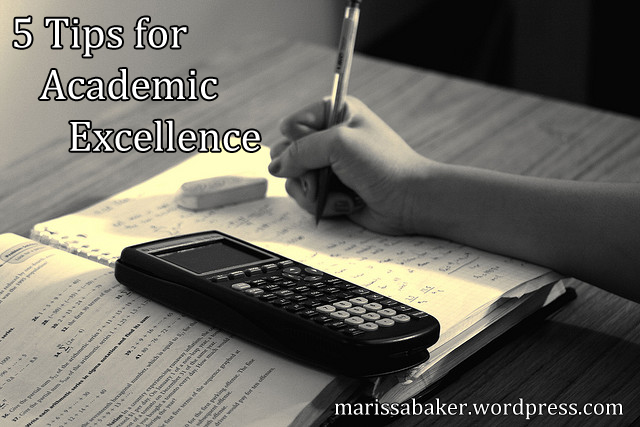5 Tips for Academic Excellence | marissabaker.wordpress.com