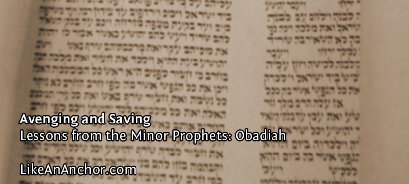 Avenging and Saving (Lessons from&nbsp;Obadiah)
