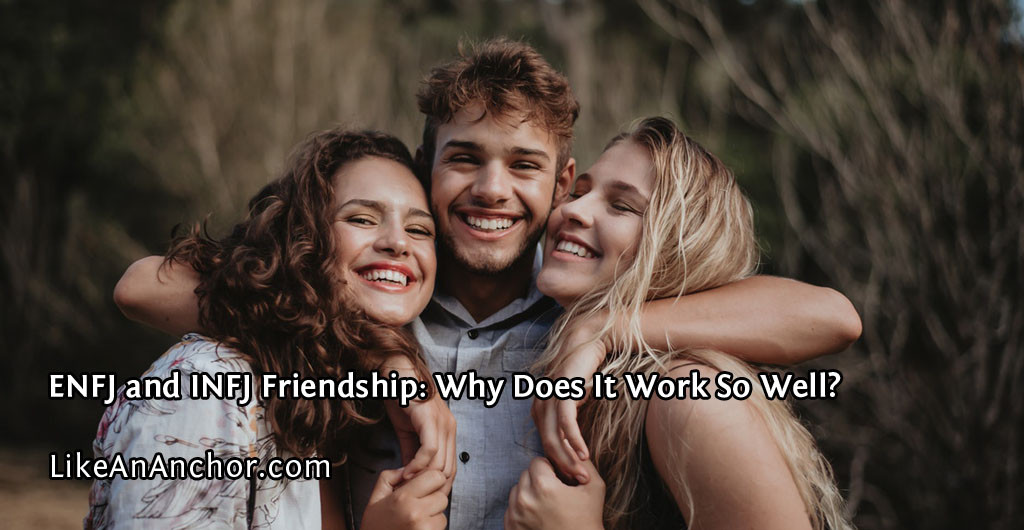ENFJ and INFJ Friendships | LIkeAnAnchor.com