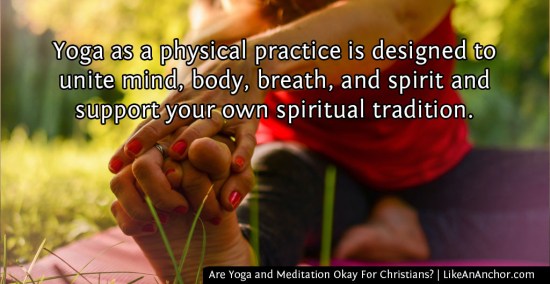 Are Yoga and Meditation Okay For Christians? | LikeAnAnchor.com