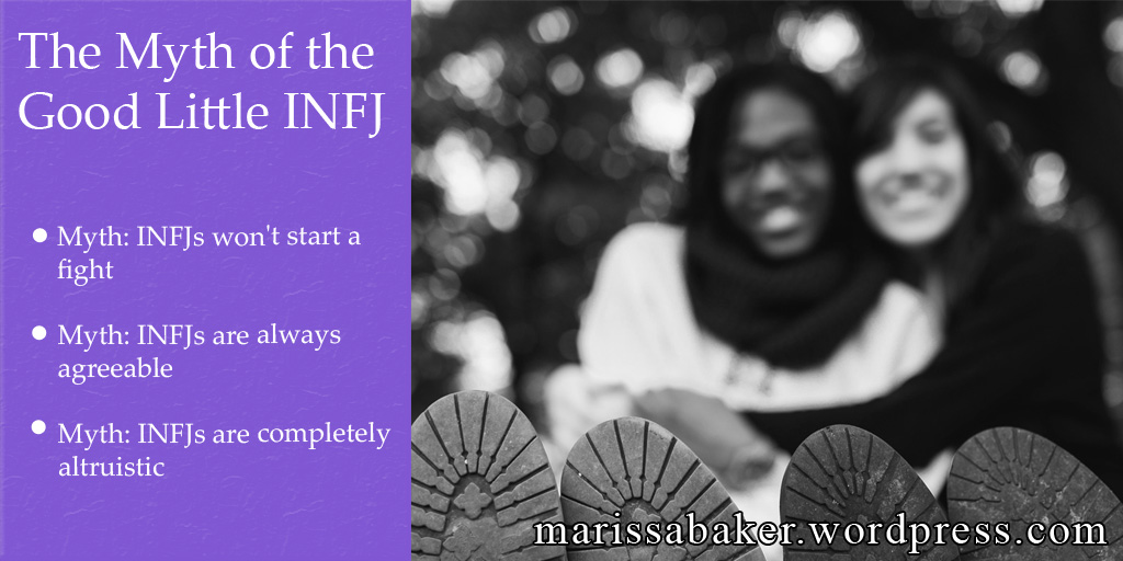 The Myth of the Good Little INFJ | marissabaker.wordpress.com