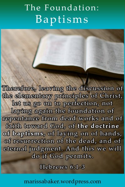 The Foundation: Doctrine of Baptisms | marissabaker.wordpress.com