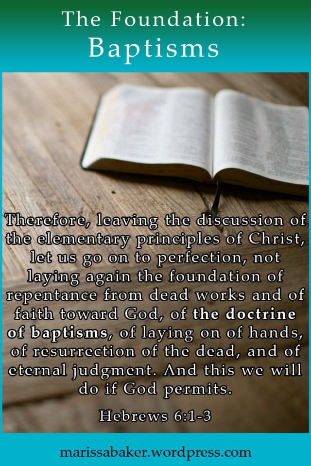 The Foundation: Doctrine of Baptisms | marissabaker.wordpress.com
