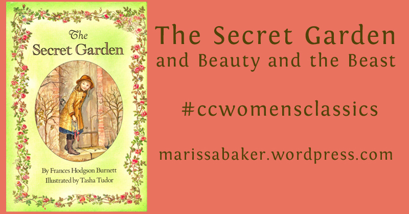 click to read "The Secret Garden and Beauty and the Beast" | marissabaker.wordpress.com