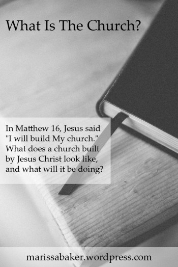What Is The Church? | marissabaker.wordpress.com