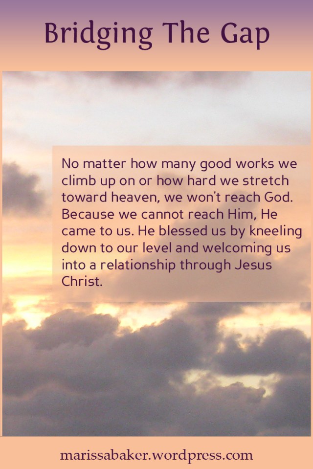 Bridging the Gap | marissabaker.wordpress.com