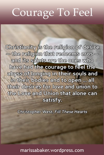 Courage To Feel | marissabaker.wordpress.com