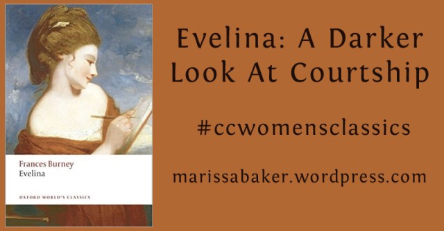 click to read article, "Evelina: A Darker Look At Courtship" | marissabaker.wordpress.com