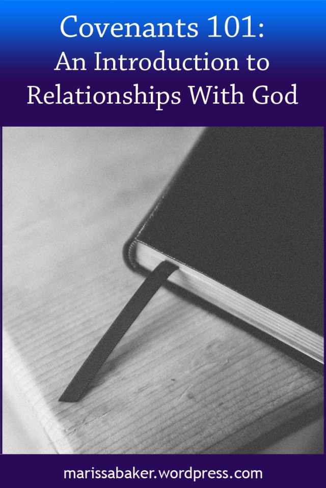 Covenants 101 | marissabaker.wordpress.com