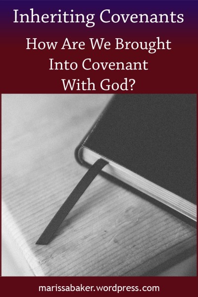 Inheriting Covenants | marissabaker.wordpress.com