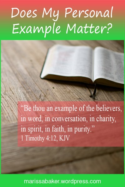 Does My Personal Example Matter?  | marissabaker.wordpress.com