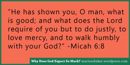 Why Does God Expect So Much? | marissabaker.wordpress.com