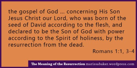 The Meaning of the Resurrection | marissabaker.wordpress.com