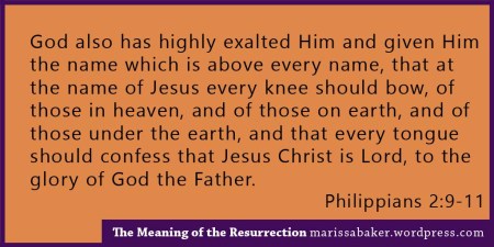 The Meaning of the Resurrection | marissabaker.wordpress.com