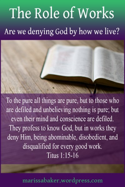 The Role of Works | marissabaker.wordpress.com