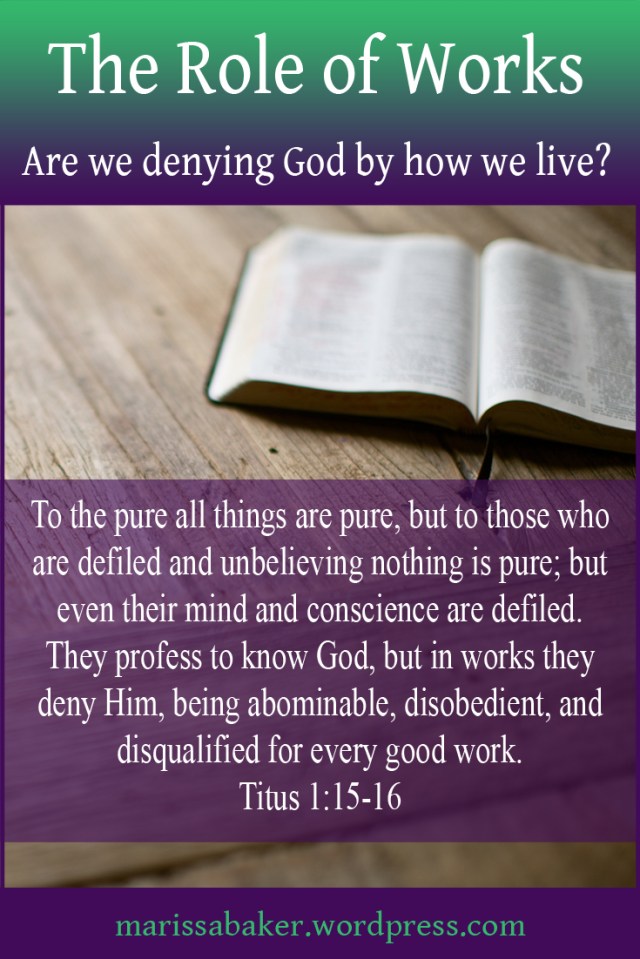 The Role of Works | marissabaker.wordpress.com