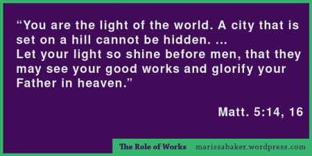 The Role of Works | marissabaker.wordpress.com