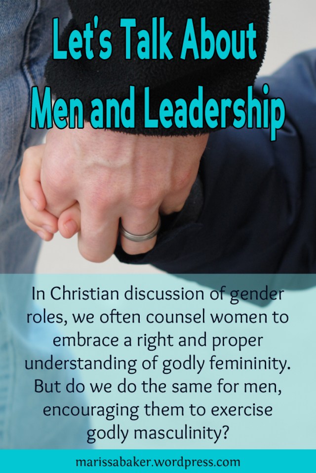 Let's Talk About Men and Leadership | marissabaker.wordpress.com