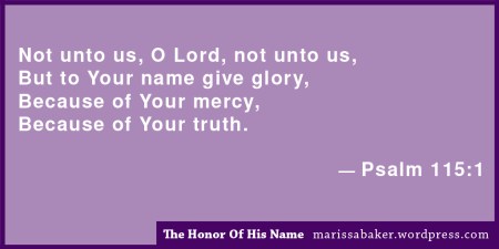 click to read article, "The Honor Of His Name" | marissabaker.wordpress.com