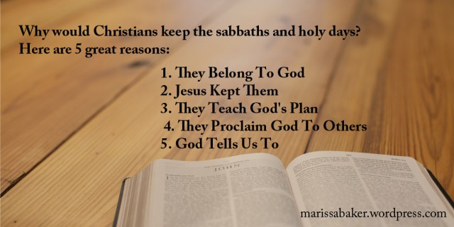 Top 5 Reasons for Christians to Keep God's Holy Days | marissabaker.wordpress.com
