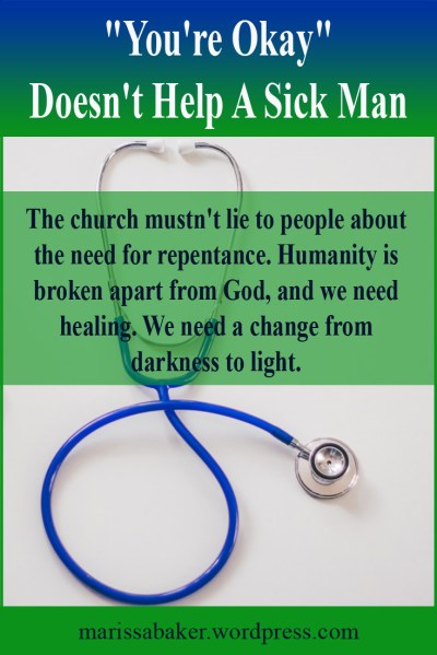 "You're Okay" Doesn't Help A Sick Man | marissabaker.wordpress.com