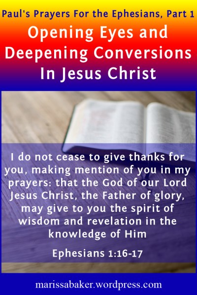click to read article, "Opening Eyes and Deepening Conversions In Jesus Christ" | marissabaker.wordpress.com