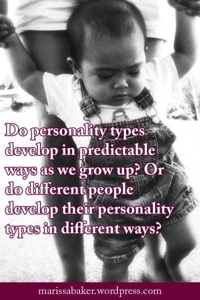 click to read article, "Let's Talk About How Our Personalities Develop" | marissabaker.wordpress.com