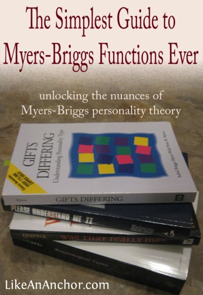 The Simplest Guide to Myers-Briggs Functions Ever | LikeAnAnchor.com
