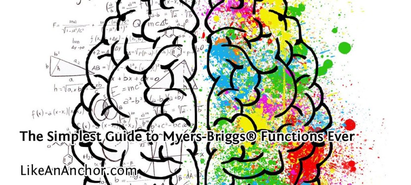 The Simplest Guide to Myers-Briggs® Functions&nbsp;Ever