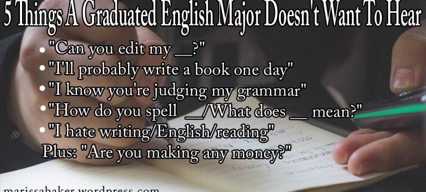 5 Things A Graduated English Major Doesn’t Want To Hear