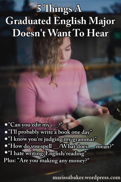 5 Things A Graduated English Major Doesn't Want To Hear | marissabaker.wordpress.com