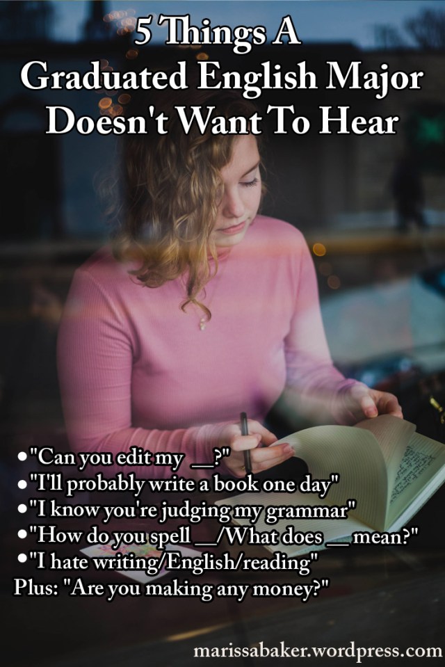 5 Things A Graduated English Major Doesn't Want To Hear | marissabaker.wordpress.com