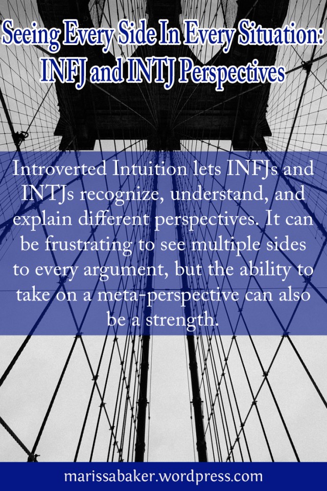 Seeing Every Side In Every Situation: INFJ and INTJ Perspectives | marissabaker.wordpress.com