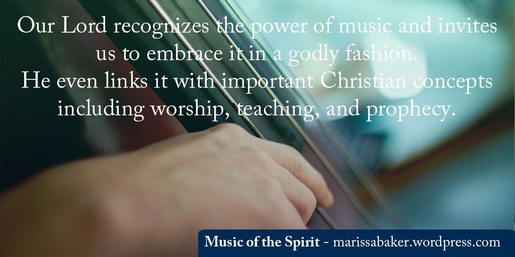 Music of the Spirit | marissabaker.wordpress.com