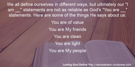 Letting God Define You | marissabaker.wordpress.com