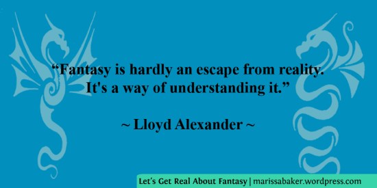 Let's Get Real About Fantasy | marissabaker.wordpress.com