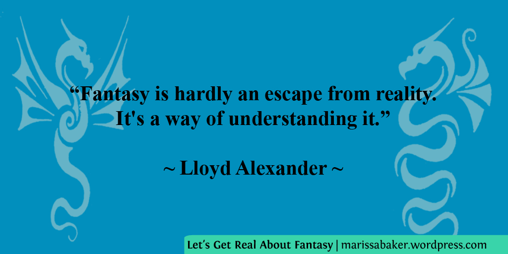 Let's Get Real About Fantasy | marissabaker.wordpress.com