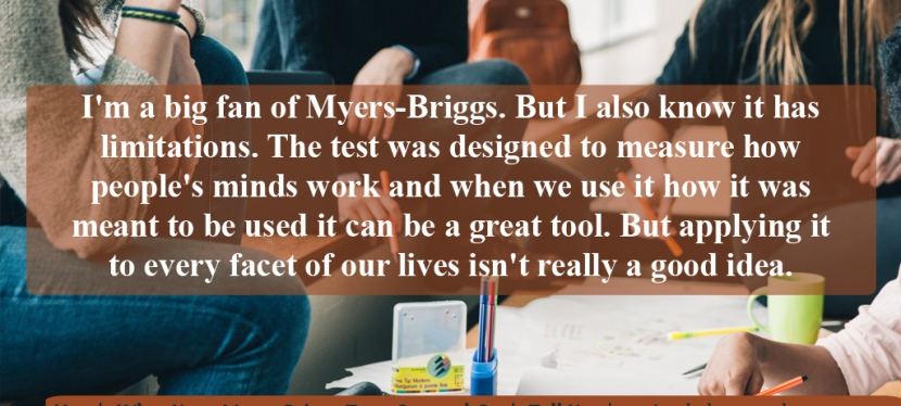 Here’s What Your Myers-Briggs® Type Can and Can’t Tell You