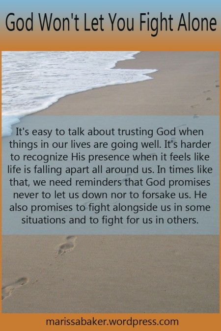 God Won't Let You Fight Alone | marissabaker.wordpress.com