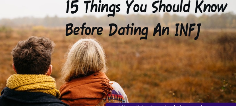 Want To Date An INFJ? Here’s 15 Things We’d Like You To Know
