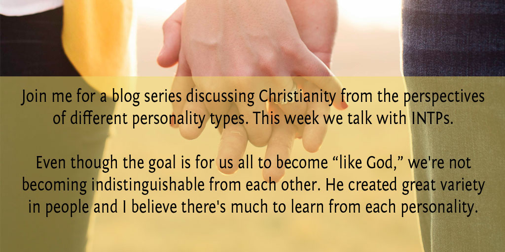 To Seek And Search Out By Wisdom: INTP Christians