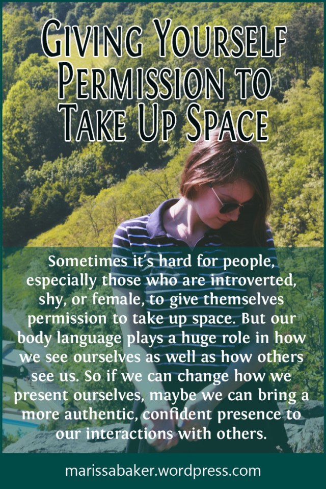 Giving Yourself Permission to Take Up Space | marissabaker.wordpress.com