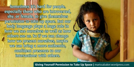 Giving Yourself Permission to Take Up Space | marissabaker.wordpress.com