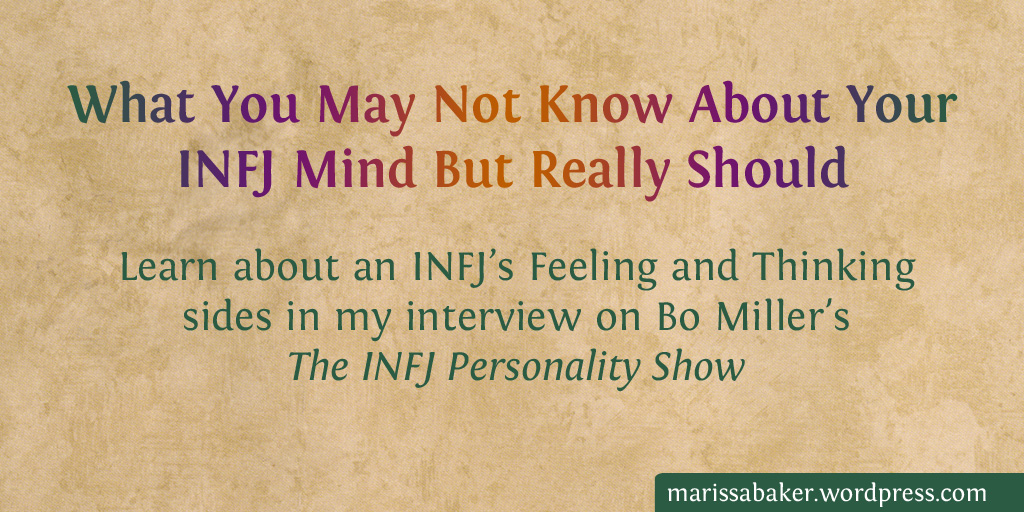 What You May Not Know About Your INFJ Mind But Really Should | marissabaker.wordpress.com