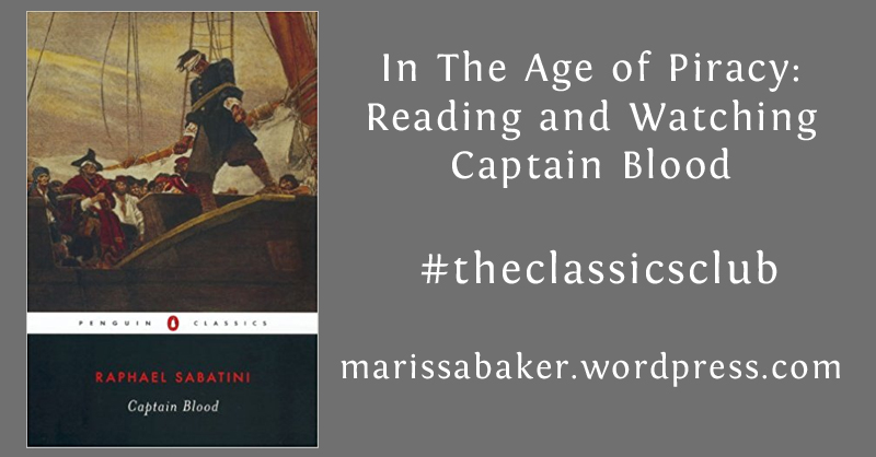 In The Age of Piracy: Reading and Watching Captain Blood | marissabaker.wordpress.com