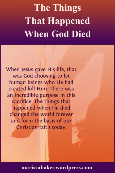 The Things That Happened When God Died | marissabaker.wordpress.com
